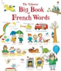 Big book of French words - Mairi Mackinnon, Hannah Wood, Usborne, 2014