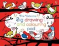 Kniha: Big drawing and colouring pad (Fiona Watt). Usborne, 2014 Kniha: Big drawing and colouring pad (Fiona Watt). Usborne, 2014