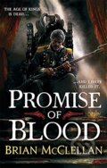 Kniha: Promise of Blood (Brian McClellan). Orbit, 2014 Kniha: Promise of Blood (Brian McClellan). Orbit, 2014