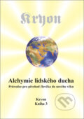 Kniha: Alchymie lidského ducha (Lee Carroll). Nakladatelství Wikina, 2015 Kniha: Alchymie lidského ducha (Lee Carroll). Nakladatelství Wikina, 2015