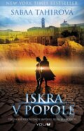 Kniha: Iskra v popole (Sabaa Tahir), 2016 Kniha: Iskra v popole (Sabaa Tahir), 2016
