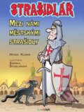 Kniha: Strašidlář – Mezi námi městskými strašidly (Hynek Klimek a Zdeňka Študlarová). Grada, 2015 Kniha: Strašidlář – Mezi námi městskými strašidly (Hynek Klimek a Zdeňka Študlarová). Grada, 2015