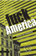 Kniha: Fuck Amerika (Edgar Hilsenrath). Plus, 2011 Kniha: Fuck Amerika (Edgar Hilsenrath). Plus, 2011