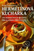 Kniha: Hermelínová kuchařka (Marie Formáčková). XYZ, 2010 Kniha: Hermelínová kuchařka (Marie Formáčková). XYZ, 2010