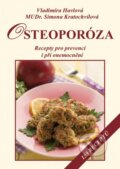 Kniha: Osteoporóza (Vladimíra Havlová). Vyšehrad, 2016 Kniha: Osteoporóza (Vladimíra Havlová). Vyšehrad, 2016