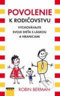 Kniha: Povolenie k rodičovstvu (Robin Berman), 2015 Kniha: Povolenie k rodičovstvu (Robin Berman), 2015