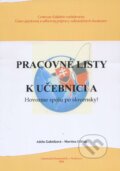Kniha: Pracovné listy k učebnici - A (Adela Gabríková a Martina Uličná). Univerzita Komenského - Centrum ďalšieho vzdelávania, 2010 Kniha: Pracovné listy k učebnici - A (Adela Gabríková a Martina Uličná). Univerzita Komenského - Centrum ďalšieho vzdelávania, 2010