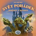 Kniha: Svět pohádek (Jan Henke). Toužimský & Moravec, 2015 Kniha: Svět pohádek (Jan Henke). Toužimský & Moravec, 2015