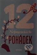 Kniha: 12 nejmenších pohádek (Baobab). Baobab, 2015 Kniha: 12 nejmenších pohádek (Baobab). Baobab, 2015