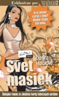 Kniha: Svet masiek (Danica Haláková). Evitapress, 2014 Kniha: Svet masiek (Danica Haláková). Evitapress, 2014