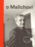 Kniha: Vlček o Malichovi (Tomáš Vlček). Galerie Zdeněk Sklenář, 2014 Kniha: Vlček o Malichovi (Tomáš Vlček). Galerie Zdeněk Sklenář, 2014
