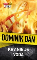 Kniha: Krv nie je voda (Dominik Dán), 2015 Kniha: Krv nie je voda (Dominik Dán), 2015