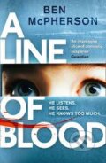 Kniha: A Line of Blood (Ben McPherson). HarperCollins, 2015 Kniha: A Line of Blood (Ben McPherson). HarperCollins, 2015