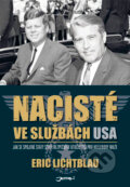 Kniha: Nacisté ve službách USA (Eric Lichtblau). Jota, 2015 Kniha: Nacisté ve službách USA (Eric Lichtblau). Jota, 2015