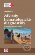 Kniha: Základy hematologické diagnostiky (Edgar Faber). Mladá fronta, 2015 Kniha: Základy hematologické diagnostiky (Edgar Faber). Mladá fronta, 2015