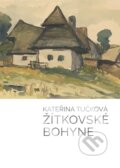 Kniha: Žítkovské bohyne (Kateřina Tučková). Tatran, 2015 Kniha: Žítkovské bohyne (Kateřina Tučková). Tatran, 2015