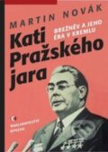 Kniha: Kati Pražského jara (Martin Novák). Epocha, 2015 Kniha: Kati Pražského jara (Martin Novák). Epocha, 2015