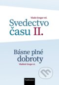 Kniha: Svedectvo času II. (Vladimír Gregor a Vlado Gregor). PostScriptum, 2015 Kniha: Svedectvo času II. (Vladimír Gregor a Vlado Gregor). PostScriptum, 2015