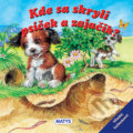 Kniha: Kde sa skryli psíček a zajačik?, 2015 Kniha: Kde sa skryli psíček a zajačik?, 2015