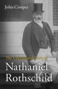 The Unexpected Story of Nathaniel Rothschild - John Cooper, Bloomsbury, 2015