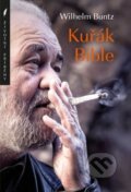 Kniha: Kuřák Bible (Wilhelm Buntz). Paulínky, 2023 Kniha: Kuřák Bible (Wilhelm Buntz). Paulínky, 2023