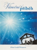 Kniha: Vánoční příběh : příběh zrození (Ellen Gould Harmon White). Advent-Orion, 2008 Kniha: Vánoční příběh : příběh zrození (Ellen Gould Harmon White). Advent-Orion, 2008