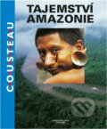 Kniha: Tajemství Amazonie (Jacques-Yves Cousteau, Jean-Michel Cousteau a Pamela Stacey). Slovart, 1994 Kniha: Tajemství Amazonie (Jacques-Yves Cousteau, Jean-Michel Cousteau a Pamela Stacey). Slovart, 1994