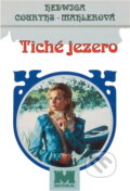 Kniha: Tiché jezero (Hedwig Courths-Mahler). Moba, 1995 Kniha: Tiché jezero (Hedwig Courths-Mahler). Moba, 1995