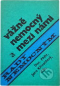 Kniha: Vážně nemocný mezi námi (Jaro Křivohlavý). , 1989 Kniha: Vážně nemocný mezi námi (Jaro Křivohlavý). , 1989