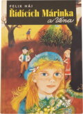 Kniha: Řídících Márinka a Véna (Felix Háj). , 1991 Kniha: Řídících Márinka a Véna (Felix Háj). , 1991