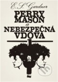 Kniha: Perry Mason a nebezpečná vdova (Erle Stanley Gardner). Smena, 1971 Kniha: Perry Mason a nebezpečná vdova (Erle Stanley Gardner). Smena, 1971