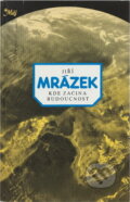 Kniha: Kde začíná budoucnost (Jiří Mrázek). Naše vojsko, 1982 Kniha: Kde začíná budoucnost (Jiří Mrázek). Naše vojsko, 1982