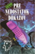 Kniha: Pre nedostatok dôkazov (Scott Turow). Slovenský spisovateľ, 1992 Kniha: Pre nedostatok dôkazov (Scott Turow). Slovenský spisovateľ, 1992