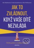 Kniha: Jak to zvládnout, když vaše dítě nezvládá (Roz Shafran). Mladá fronta, 2023 Kniha: Jak to zvládnout, když vaše dítě nezvládá (Roz Shafran). Mladá fronta, 2023