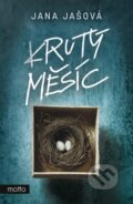 Kniha: Krutý měsíc (Jana Jašová). Motto, 2023 Kniha: Krutý měsíc (Jana Jašová). Motto, 2023