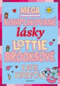 Kniha: Mega komplikované lásky Lottie Brooksové (Katie Kirby). Nakladatelství Fragment, 2023 Kniha: Mega komplikované lásky Lottie Brooksové (Katie Kirby). Nakladatelství Fragment, 2023