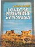 Kniha: Lovecký průvodce vzpomíná (Vladimír Paulišta). , 1996 Kniha: Lovecký průvodce vzpomíná (Vladimír Paulišta). , 1996