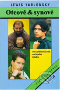 Kniha: Otcové & synové (Lewis Yablonsky). Portál, 1995 Kniha: Otcové & synové (Lewis Yablonsky). Portál, 1995