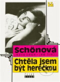 Kniha: Chtěla jsem být herečkou (Vlasta Schönová). Ivo Železný, 1993 Kniha: Chtěla jsem být herečkou (Vlasta Schönová). Ivo Železný, 1993