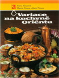 Kniha: Variace na kuchyně Orientu (Alena Nouzová, Karel Nouza a Martin Nouza). , 1983 Kniha: Variace na kuchyně Orientu (Alena Nouzová, Karel Nouza a Martin Nouza). , 1983