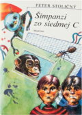 Kniha: Šimpanzi zo siedmej C (Peter Stoličný). Mladé letá, 1990 Kniha: Šimpanzi zo siedmej C (Peter Stoličný). Mladé letá, 1990