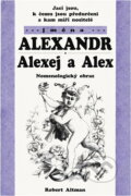 Kniha: Jací jsou, k čemu jsou předurčeni a kam míří nositelé jména Alexandr, Alexej a Alex : nomenologický obraz (Robert Altman). Adonai, 2003 Kniha: Jací jsou, k čemu jsou předurčeni a kam míří nositelé jména Alexandr, Alexej a Alex : nomenologický obraz (Robert Altman). Adonai, 2003