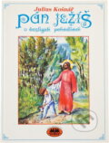 Kniha: Pán Ježíš v českých pohádkách (Julius Košnář). , 1992 Kniha: Pán Ježíš v českých pohádkách (Julius Košnář). , 1992