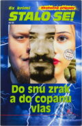 Kniha: Do snu zrak a do copanu vlas (Antonín Jirotka). Pražská vydavatelská společnost, 2022 Kniha: Do snu zrak a do copanu vlas (Antonín Jirotka). Pražská vydavatelská společnost, 2022