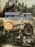 Kniha: Vojenské a válečné vlaky (Petr Lapáček). CPRESS, 2023 Kniha: Vojenské a válečné vlaky (Petr Lapáček). CPRESS, 2023