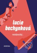Kniha: Neodpovídej (Lucie Bechynková). CPRESS, 2023 Kniha: Neodpovídej (Lucie Bechynková). CPRESS, 2023