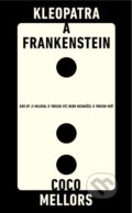 Kniha: Kleopatra a Frankenstein (Coco Mellors), 2023 Kniha: Kleopatra a Frankenstein (Coco Mellors), 2023