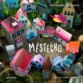 Kniha: Městečko (Michaela Fišarová). Mladá fronta, 2023 Kniha: Městečko (Michaela Fišarová). Mladá fronta, 2023