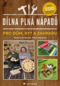 Kniha: Dílna plná nápadů (Pavel Zeman). Grada, 2023 Kniha: Dílna plná nápadů (Pavel Zeman). Grada, 2023