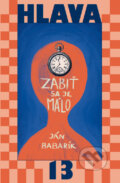 Kniha: Zabiť sa je málo (Ján Babarík). Ján Babarík, 2023 Kniha: Zabiť sa je málo (Ján Babarík). Ján Babarík, 2023